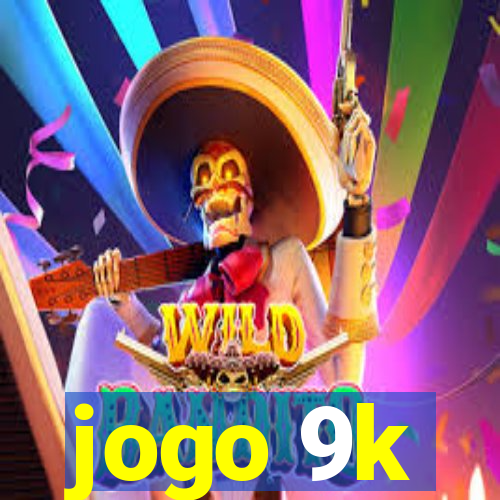 jogo 9k